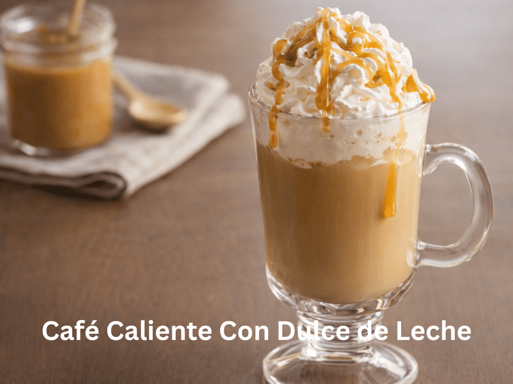 Cafe Caliente Con Dulce De Leche Karafecoffee