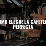 Mejor Cafetera Perfecta